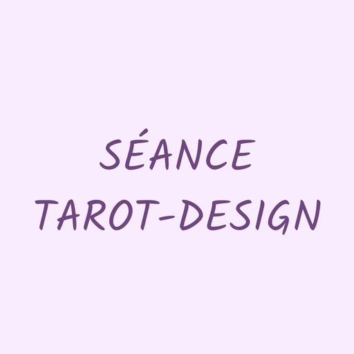 Séance Tarot-Design - 2 heures